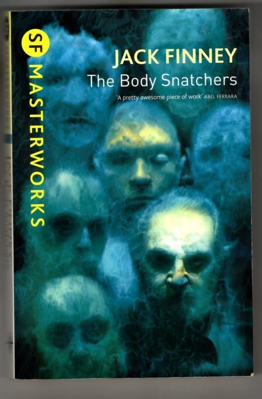 The Body Snatchers (SF Masterworks) : Jack Finney