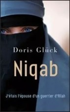Niqab - J'étais l'épouse d'un guerrier d'Allah, Doris Gluck
