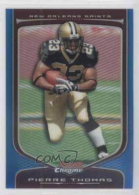 2009 Bowman Chrome Blue Refractor 124/150 Pierre Thomas #57 0q4