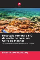 Kongeswaran Thangaraj | DetecçãO Remota E SIG De Recife De Coral No Golfo De...
