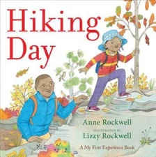 Hiking Day (A My First Experience Book) - Hardcover By Rockwell, Anne - GOOD