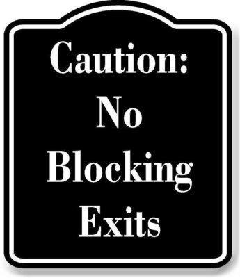 Caution No Blocking Exits BLACK Aluminum Composite Sign