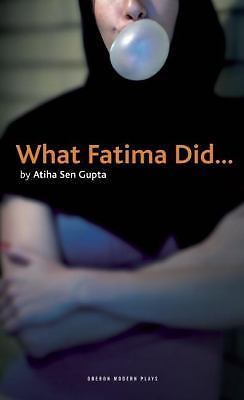 What Fatima Did by Atiha Sen Gupta (2010, Trade Paperback)