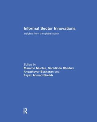 Informal Sector Innovations : Insights from the Global South, Paperback by Mu...