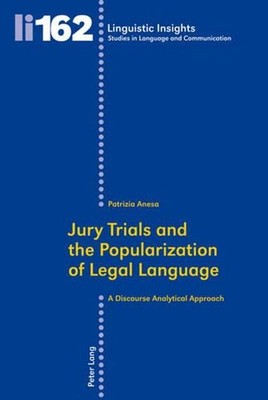 Jury Trials and the Popularization of Legal Language: A Discourse Analytical App