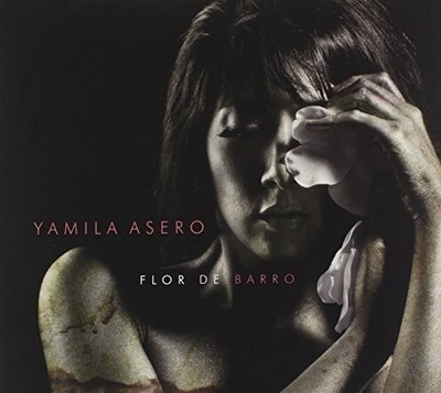 Asero Yamila Flor de Barro (CD) (UK IMPORT)