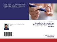 Resealed Erythrocytes As Drug Carriers Novel Delivery System Anil Kumar Sahdev