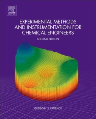 Experimental Methods and Instrumentation for Chemical Engineers Patience 2e