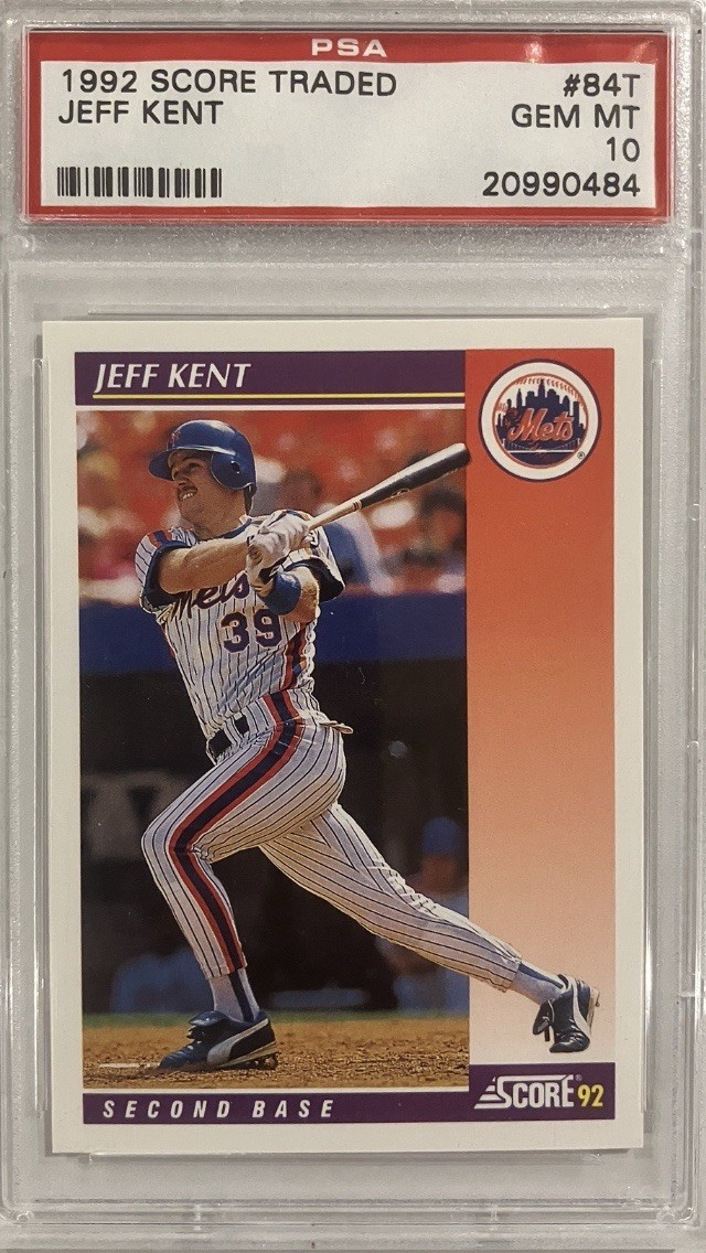 1992 SCORE TRADED #84T JEFF KENT RC HOF PSA 10 POP 169!!!