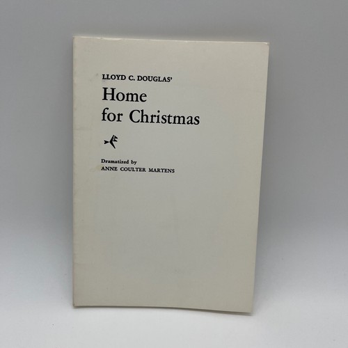 Home for Christmas Play Lloyd C. Douglas Anne Coulter Martens Vintage