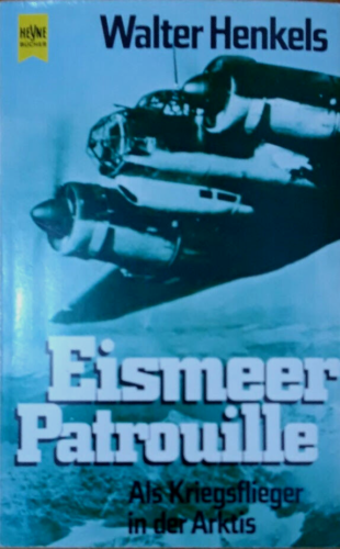 27742 Walter Henkels EISMEERPATROUILLE als Kriegsflieger in d. Arktis - Bild 1 von 1