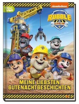 Rubble & Crew: Meine liebsten Gutenachtgeschichten Geschichtenbuch