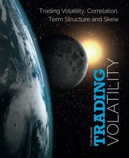 TRADING VOLATILITY: TRADING VOLATILITY, CORRELATION, TERM By Colin Bennett *NEW*