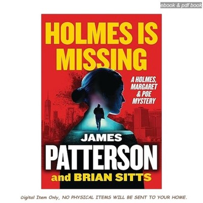 Holmes Is Missing: Patterson's Most-Requested Sequel Eve, James Patterson 2026