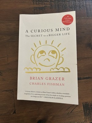 A Curious Mind: the Secret to a Bigger Life