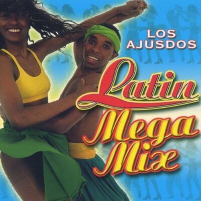 Los Ajusdos Latin mega mix (1999, BMG/AE)  [CD]