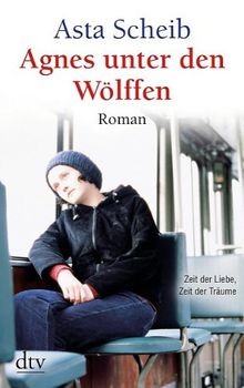 Agnes unter den Wölffen: Roman von Asta Scheib | Buch | Zustand sehr gut