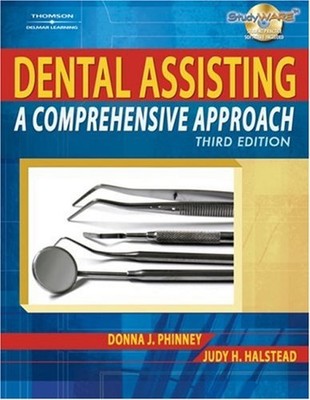 Dental Assisting : A Comprehensive Approach Judy, Phinney, Donna