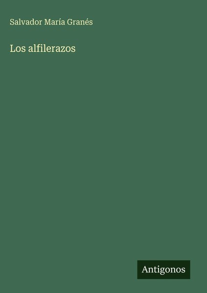 Salvador MaríA GranéS | Los Alfilerazos | Buch | Spanisch (2025)-image