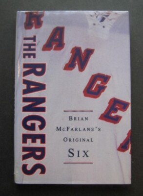 The Rangers Brian McFarlane's Original Six by Brian McFarlane 0773730478