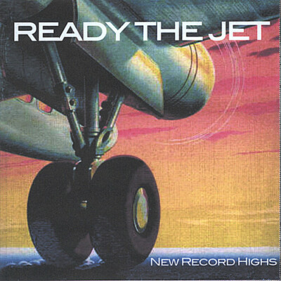 READY THE JET - New Record Highs - CD - **Excellent Condition**