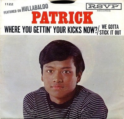 Patrick - Where You Gettin' Your Kicks Now? / We Gotta Stick It Out, 7'', (Vinyl)