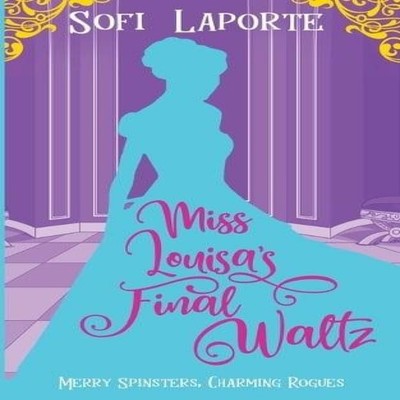 Miss Louisa's Final Waltz Laporte Paperback Sofi Laporte