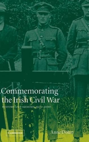 Commemorating the Irish Civil War by Anne Dolan - 9780521819046