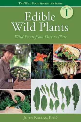 John Kallas, PhD Edible Wild Plants (Tascabile) Wild Food Adventure