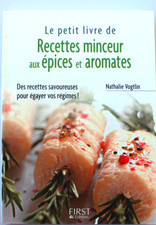 LIVRE CUISINE - LE PETIT LIVRE DE RECETTES MINCEUR EPICES AROMATES DE CHEZ FIRST