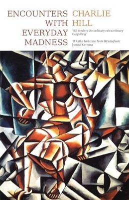 Encounters with Everyday Madness (Sho..., Hill, Charlie