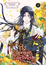 The Emperor's Caretaker 04 | Ichiha Hiiragi (u. a.) | Englisch | Taschenbuch