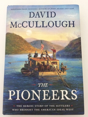 The Pioneers: The Heroic Story Of The Settlers Who Brought by David McCullough - 第 1/11 張圖片