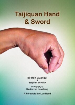 Taijiquan Hand & Sword [Paperback] Ren Guangyi; Stephan Berwick; Martin von Has