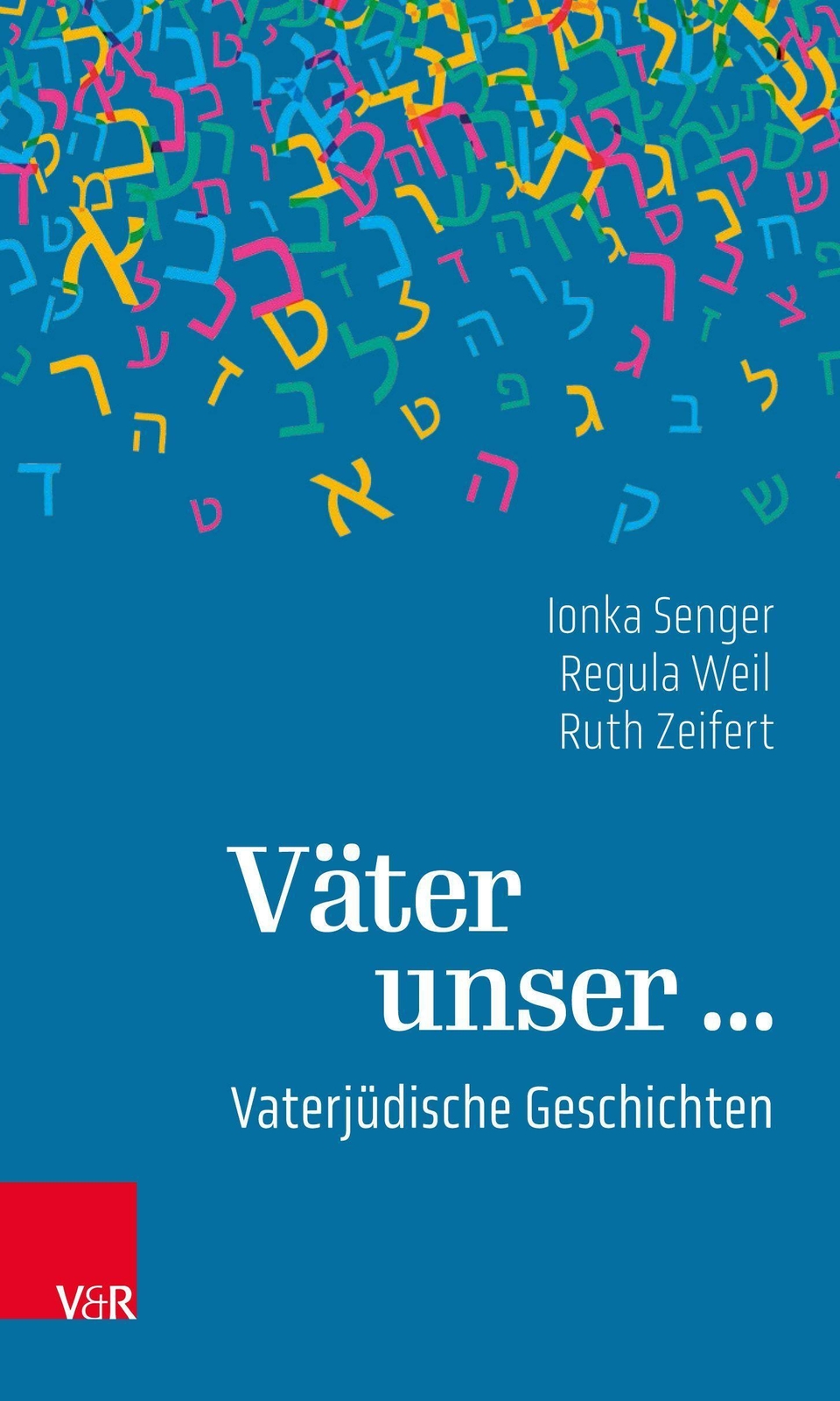 Thumbnail - Ionka Senger (u. A.) | Väter Unser ... | Taschenbuch | Deutsch (2021)