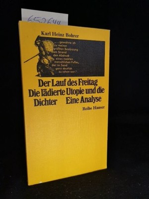The Run Of Friday The Damaged Utopia And The Poets. An Analysis Karl Hein
