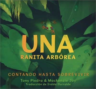Una Ranita Arb�rea: Contando Hasta Sobrevivir (Hardback or Cased Book)
