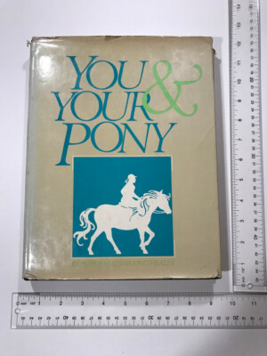 Pepper Healey 1977 You & Your Pony * Horse Equus Training Complete Guide Juniors