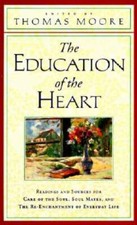 The Education of the Heart: Readings and Sources for Care of the So - ACCEPTABLE