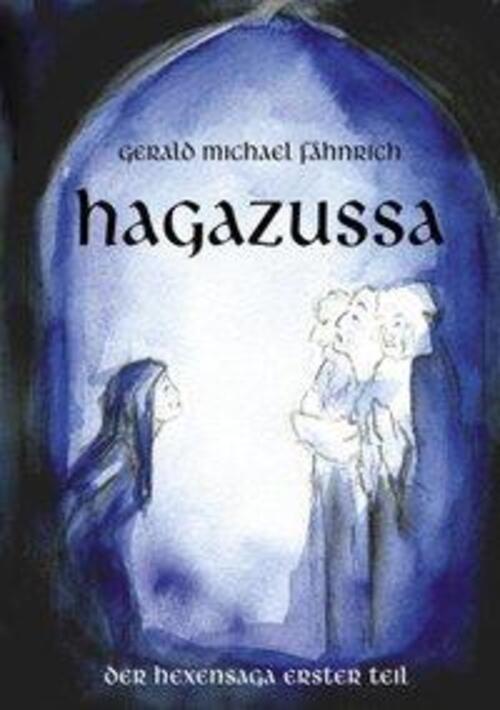 Hagazussa Der Hexensaga Erster Teil Gerald Michael Fähnrich