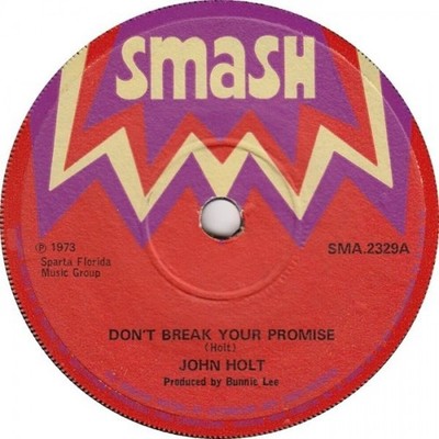 John Holt - Don't Break Your Promise / I've Been Admiring You (7'')