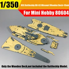 1/350 USS Missouri BB-63 Battleship Wooden Deck+Metal Chain for Mini Hobby 80604