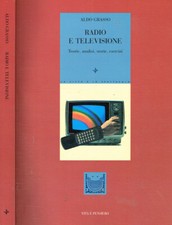 Radio e televisione. Teorie, analisi, storie, esercizi.. . Aldo Grasso. 2000. .