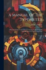 Isaac Pitman A Manual Of The Typewriter (Paperback) (UK IMPORT) thumbnail