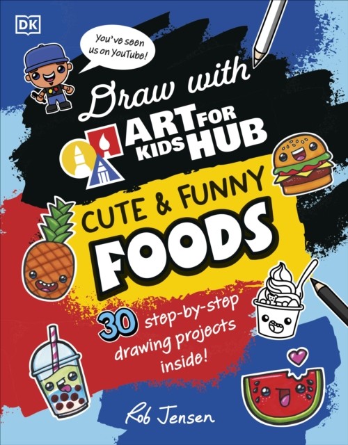 Draw With Art For Kids Hub Cute And Funny Foods Rob Jensen - Image 2