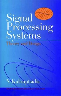 Signal Processing for Systems: - Hardcover, by Kalouptsidis N. - Acceptable