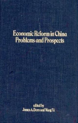 Economic Reform in China : Problems and Prospects by James A. Dorn and ...