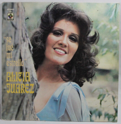 Alicia Juarez - Lp - Se Fue Mi Estrella - Latin Mexico Balada Rare