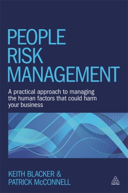 People Risk Management – A Practical Approach to Managing the Human Factors Tha…