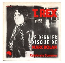 SP 45 TOURS T REX MARC BOLAN CELEBRATE SUMMER 1977 FRANCE EMI 2C006-99537